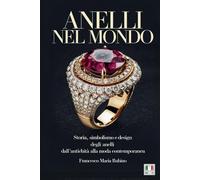 Anelli nel mondo: Storia, simbolismo e design degli anelli dall' antichità alla moda contemporanea.