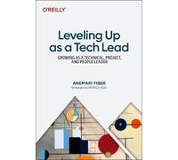 Anemari Fiser Leveling Up as a Tech Lead (Tascabile)