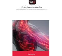 Anemia drepanocítica: Enfoque integral para la comprensión de la anemia drepanocítica