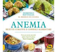 Anemia. Ricette curative e consigli alimentari