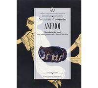 Anemoi. Morfologia dei venti nell'immaginario della Grecia arcaica