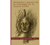 Anemoia o poesía de la nostalgia de lo nunca vivido