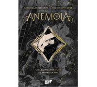 Anemoia. Una favola perduta di Amore e Caos