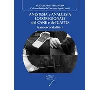 Anestesia e analgesia locoregionale del cane e del gatto
