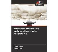 Anestesia intratecale nella pratica clinica veterinaria