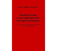 Anestesia locale e loco-regionale nella chirurgia proctologica
