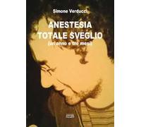 Anestesia totale sveglio (un anno e tre mesi)