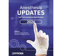 Anesthesia Updates 2026: Fast-Track Updates for Busy Clinicians