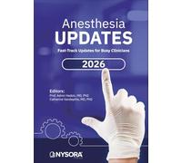 Anesthesia Updates 2026: Fast-Track Updates for Busy Clinicians