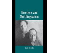 Aneta Pavlenko Emotions and Multilingualism (Tascabile)