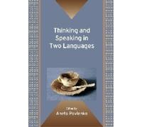 Aneta Pavlenko Thinking and Speaking in Two Languages (Tascabile)