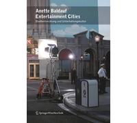 Anette Baldauf Entertainment Cities (Copertina rigida)