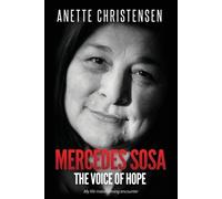 Anette Christensen Mercedes Sosa - The Voice of Hope (Tascabile)