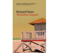 Anette Grube Richard Yates Verliebte Lügner (Tascabile)