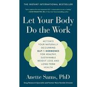 Anette Sams, PhD Let Your Body Do the Work (Tascabile)