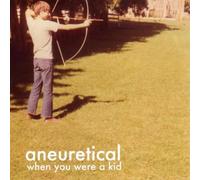 Aneuretical - When You Were a Kid