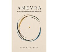ANEVRA: Who Have We Left Outside The Circle?
