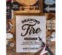 Aney Carver Drawing with Fire (Tascabile)