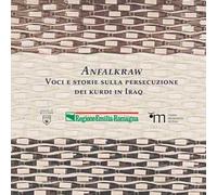 Anfalkraw. Voci e storie sulla persecuzione dei kurdi in Iraq