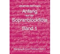 Anfang auf der Sopranblockflöte - Band 1