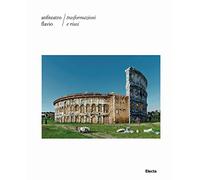 Anfiteatro Flavio. Trasformazioni e riusi. Ediz. illustrata