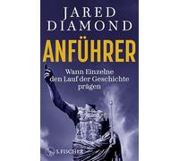 Anführer: Wann Einzelne den Lauf der Geschichte prägen