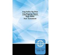 Ang Bagong Tipan / New Testament: Ang Salita Ng Dios / New International Version