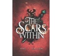 Ang T Dalton The Scars Within (Tascabile) Twisted Thorn