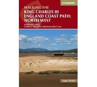 Ange Harker Walking the King Charles III England Coast Path: North W (Tascabile)