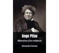 Ange Pitou texte Intégral: Mémoires d'un médecin