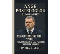 ANGE POSTECOGLOU: REVOLUTIONIZING THE SCENE: THE APPOINTMENT OF ANGE POSTECOGLOU AS THE NEW MANAGER