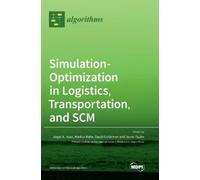 Angel a Juan David Simulation-Optimization in Logistics, Tra (Copertina rigida)