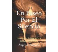 Ángel a Prieto S Un Paseo Por El Silencio (Tascabile)