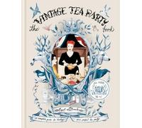 Angel Adoree The Vintage Tea Party Book (Copertina rigida)