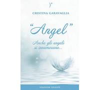 Angel. Anche gli angeli si innamorano...