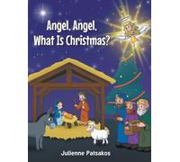 Angel, Angel, What Is Christmas?