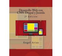 Angel Arias Desarrollo Web con CMS. Drupal y Joomla (Tascabile)