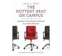Angel B. Pérez The Hottest Seat on Campus (Tascabile)
