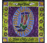 Angel Band - Bless My Sole