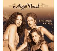 Angel Band With Roots and Wings (CD) Album