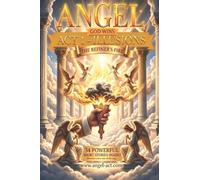 ANGEL BK 4 - THE REFINER'S FIRE