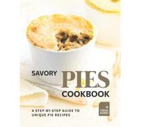 Angel Burns Savory Pies Cookbook (Tascabile)