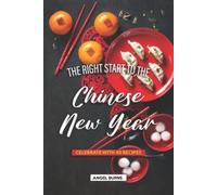 Angel Burns The Right Start to the Chinese New Year (Tascabile)
