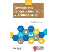 Ángel Caja Corr Cómo hacer de la cadena de suministro un centro de v (Tascabile)