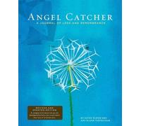 Angel Catcher: A Journal of Loss and Rememberance
