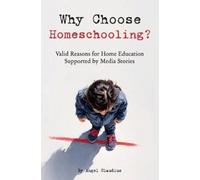 Angel Claudius Why Choose Homeschooling? (Tascabile) Homeschool Easy