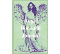 Angel Dot Grid Journal Green: 100 pages of journaling bliss for those who prefer analogue to digital writing