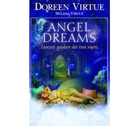 Angel dreams. Lasciati guidare dai tuoi sogni