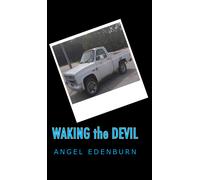 Angel Edenburn Waking The Devil (Tascabile)