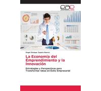 Ángel Enrique Zapata Bar La Economía del Emprendimiento y la Innovac (Tascabile)